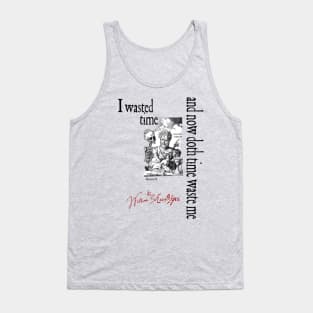 And Now Doth Time Waste Me - William Shakespeare Tank Top